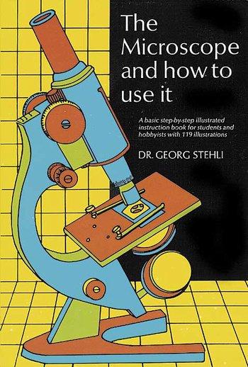 The Microscope & How to Use