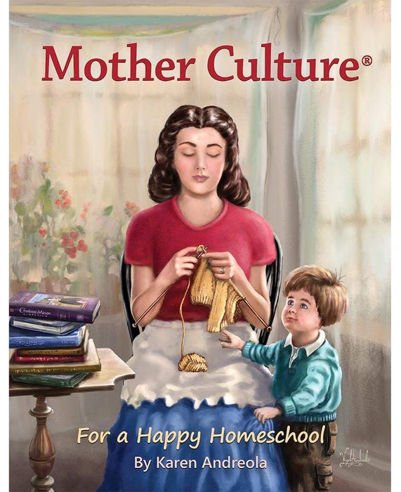 Mother Culture: For a Happy Homeschool