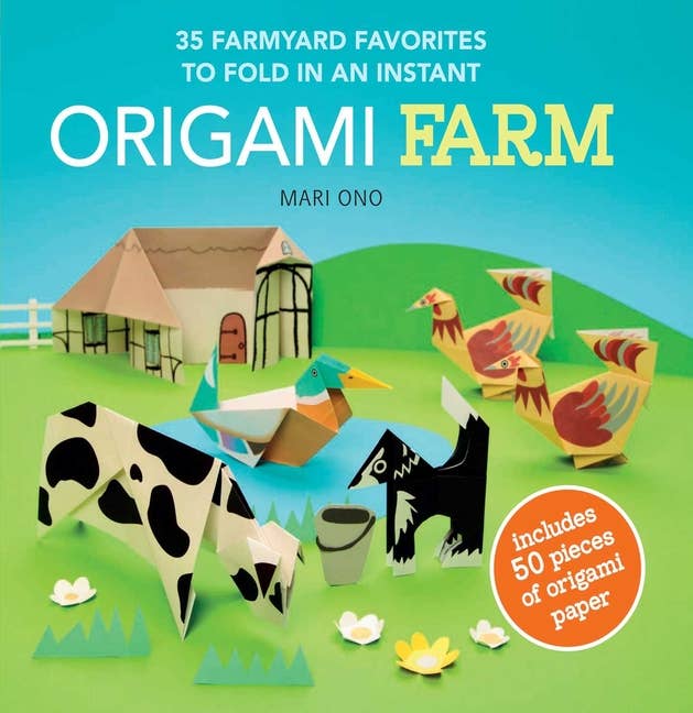 Origami Farm: 35 Farmyard Favorites To Fold In An Instant