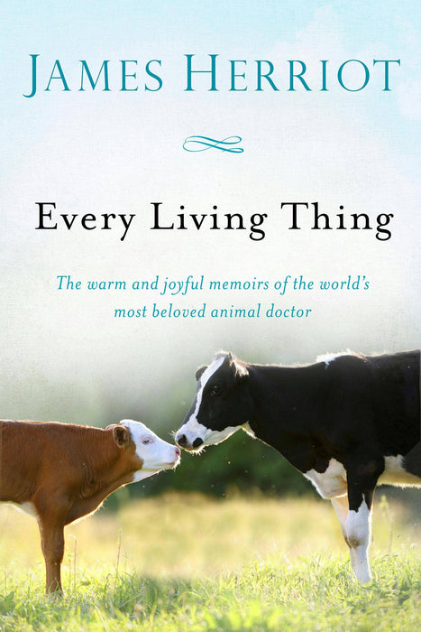 Every Living Thing: Memoirs Of The Beloved Animal Doctor