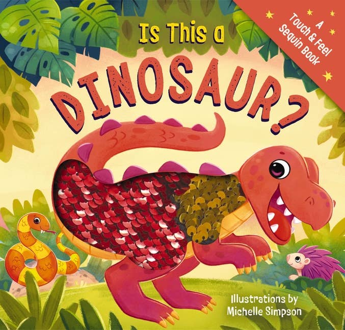 Is This a Dinosaur?: Touch-And-Feel Book