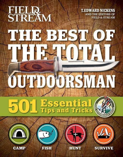 Best Of The Total Outdoorsman: 501 Essential Tips And Tricks