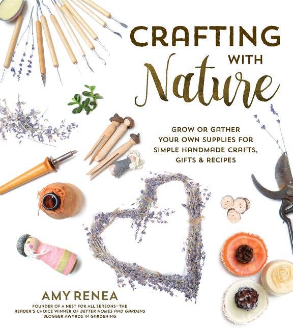 Crafting With Nature: Grow Or Gather Your Own Supplies