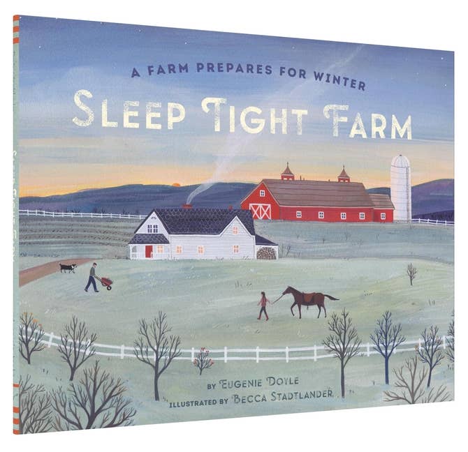 Sleep Tight Farm: A Farm Prepares For Winter