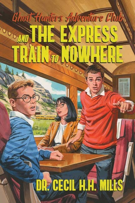 Ghost Hunters Adventure Club: Express Train To Nowhere