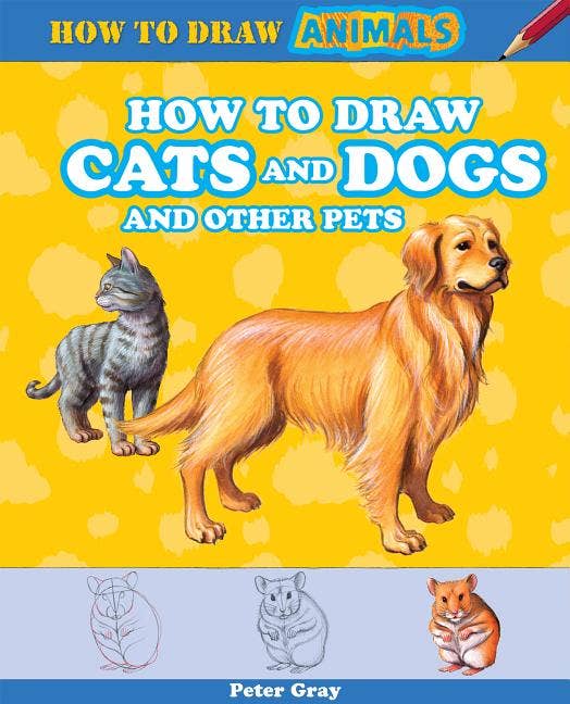 How To Draw Cats, Dogs, And Other Pets