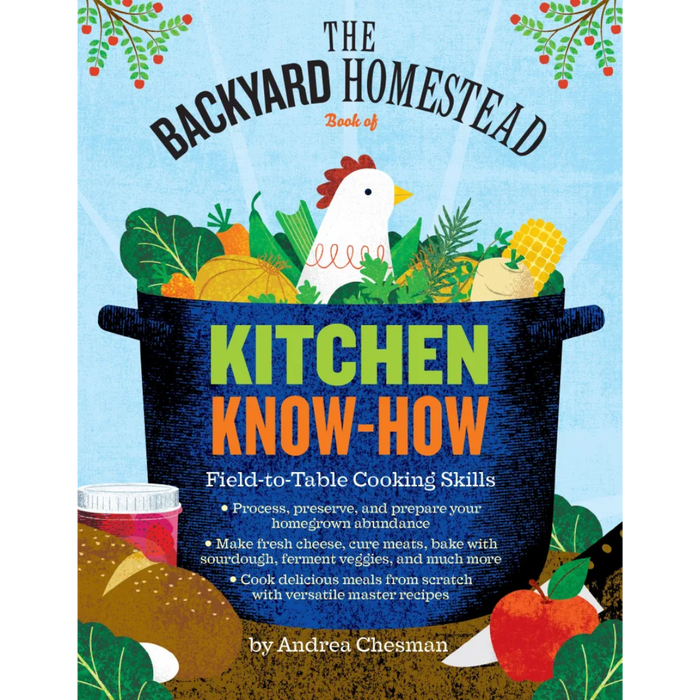 Backyard Homestead, Kitchen Know-How