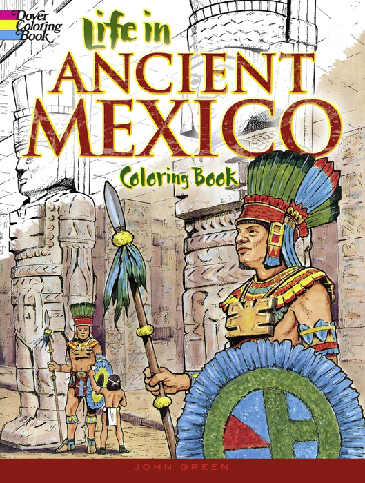 Life in Ancient Mexico C.B.