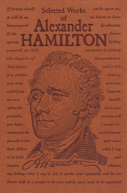 Selected Works Of Alexander Hamilton