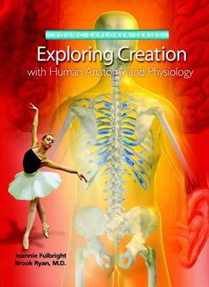 Exploring Creation Anatomy & Physiology, 1st edition, Textbook