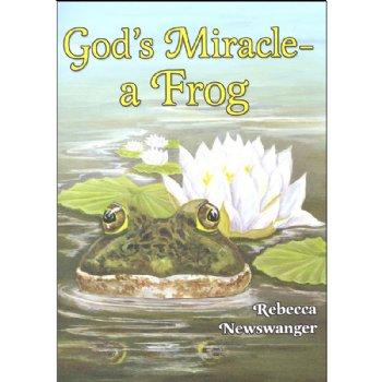 Gods Miracle A Frog