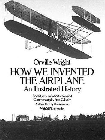 Orville Wright How We Invented the Airplane