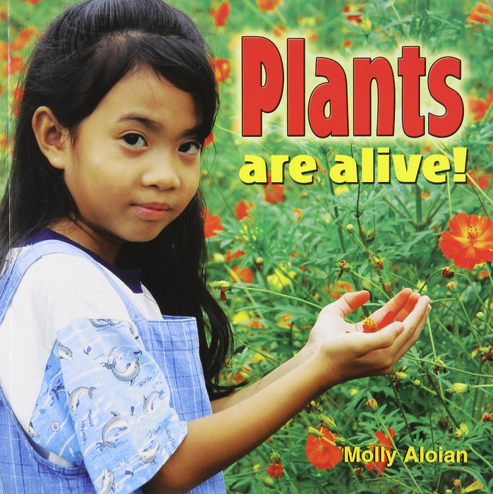 Plants Are Alive What are Plants