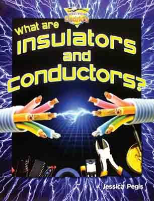 What Are Insulators and Conductors