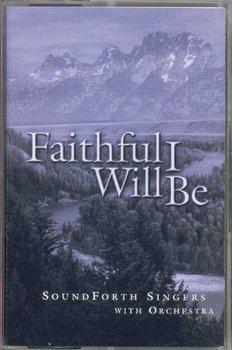 Faithful I Will Be - Cassette