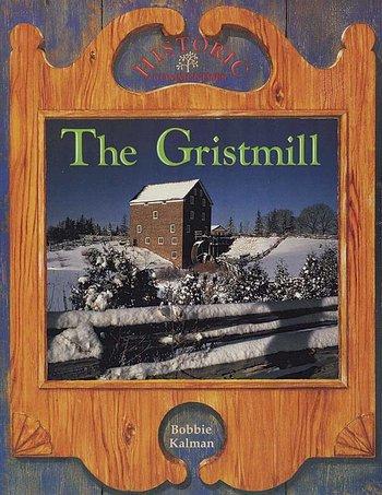 Historic:  The Gristmill