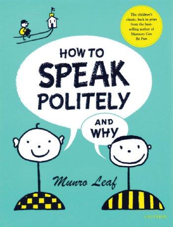 How To Speak Politely & Why