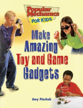 Make Amazing Toy & Game Gadget