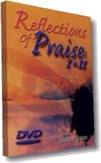 Reflections of Praise 1&2 DVD — Nature's Workshop Plus