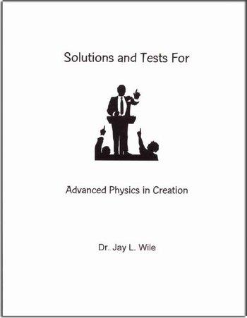 Solutions and Tests for Advanced Physics in Creation