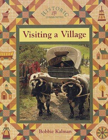 Historic:  Visit a Village