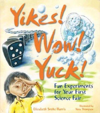 Yikes! Wow! Yuck! Experiments